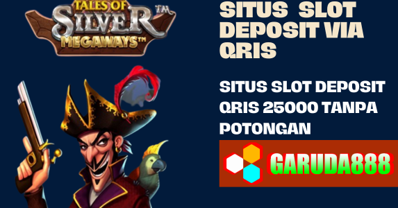 Situs Slot Deposit Qris 25000 Tanpa Potongan