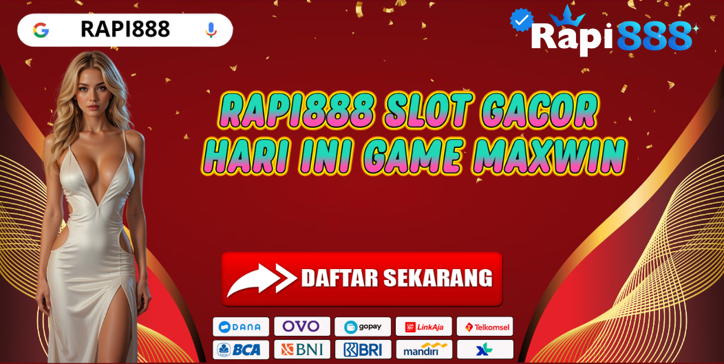 RAPI888 SLOT GACOR HARI INI GAME MAXWIN