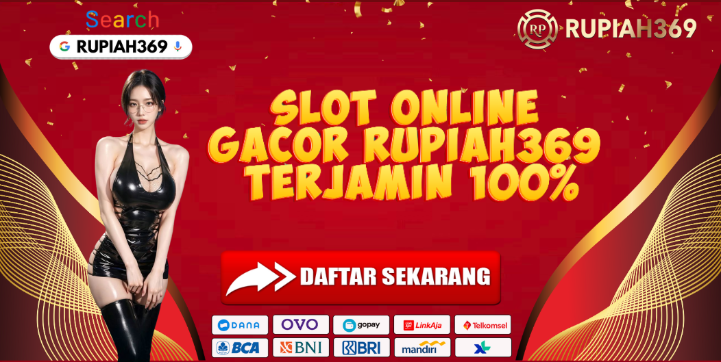 SLOT ONLINE GACOR RUPIAH369 TERJAMIN 100%