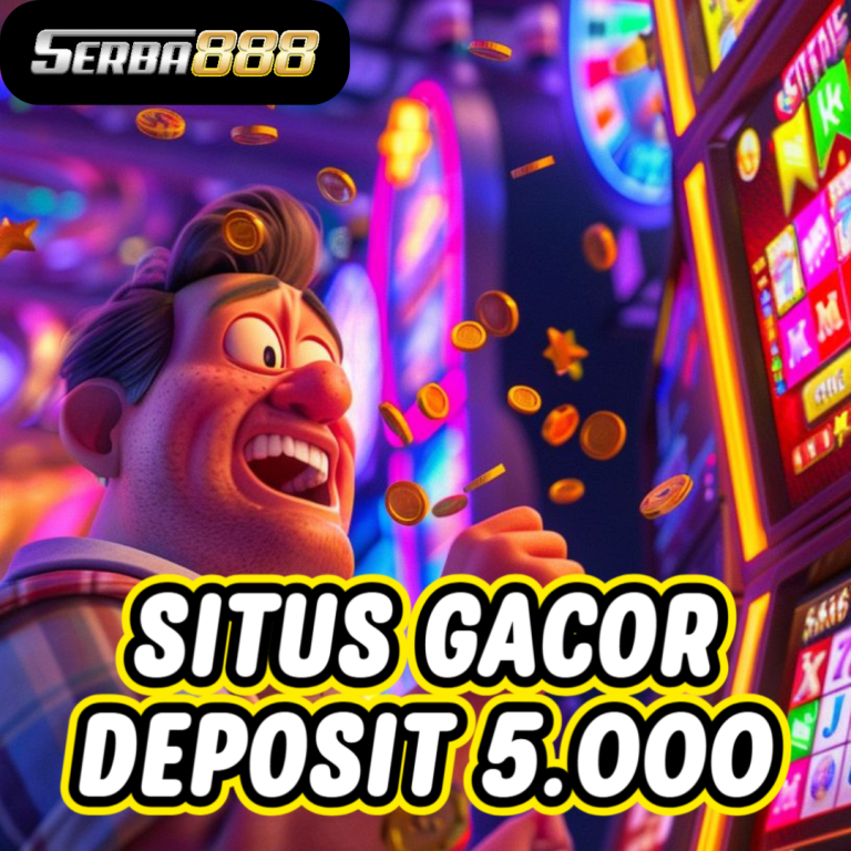 Serba888 Link Gacor Deposit 5 Ribu