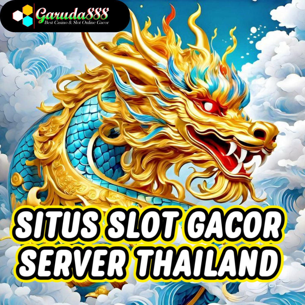 Slot Gacor Thailand Situs Garuda888