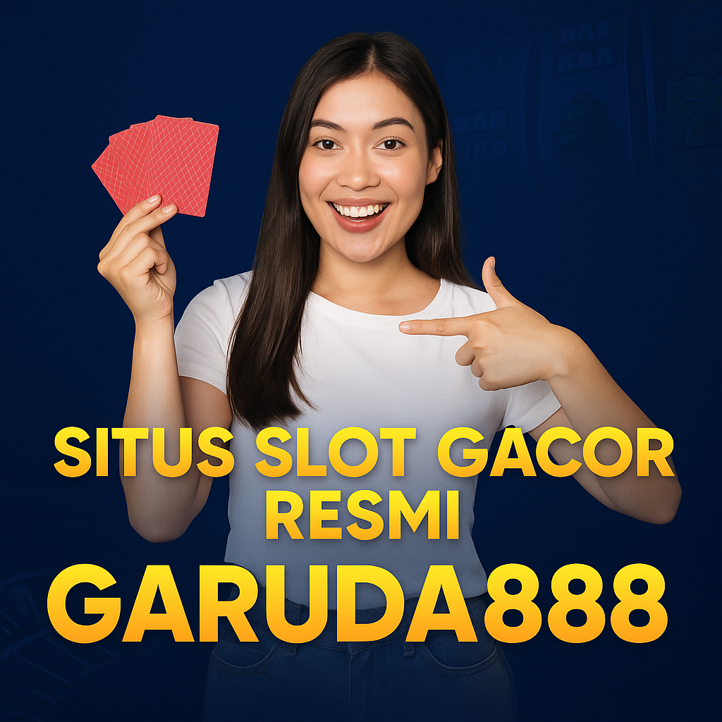 Situs Slot Resmi Garuda888