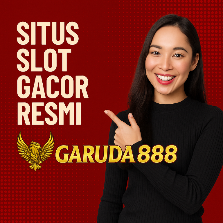 Situs Slot Gacor Resmi Garuda888