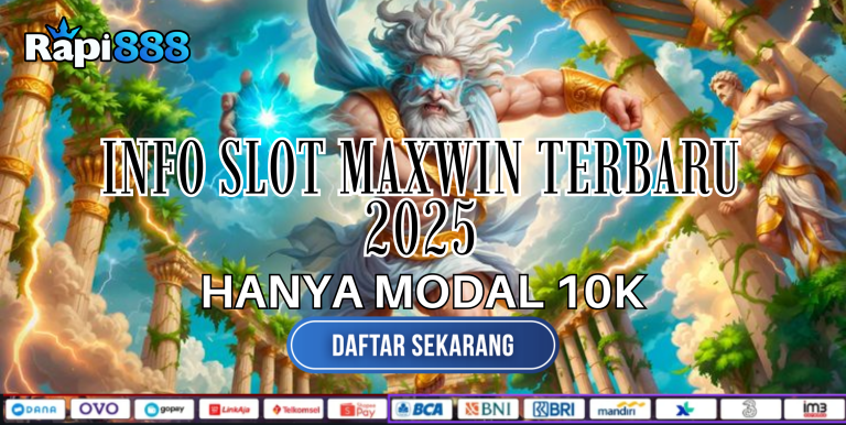 Info Slot Maxwin Terbaru RAPI888